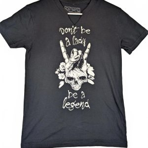 Human Unlimited Don't Be A Lady Be A Legend Skull Graphic V-Neck Tee Womens XS